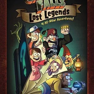 Gravity Falls: Lost Legends: 4 All-New Adventures!,